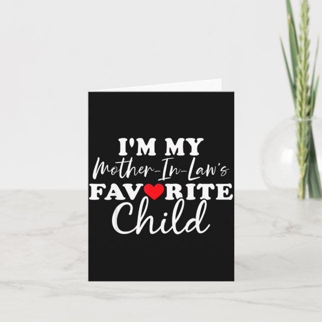 Carte I'm My Mother In Laws Favorite Child Mothers Day  (Devant)