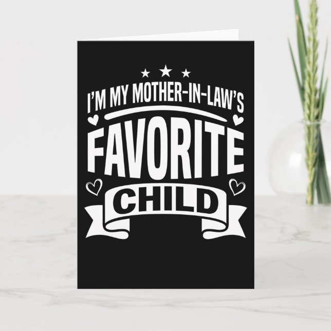 Carte I'm My Mother in Law's Favorite Child Wedding (Devant)