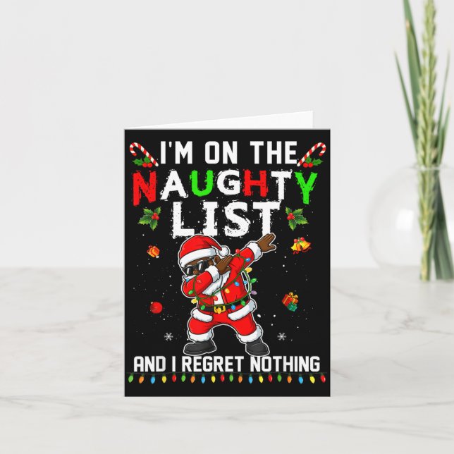 Carte I'm On The Naughty List Christmas Santa Claus Blac (Devant)