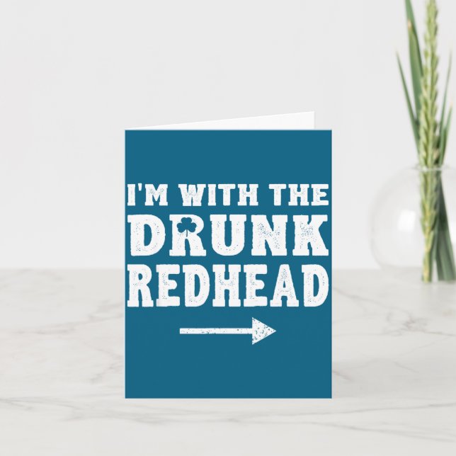 Carte I'm With The Drunk Redhead Funny St Patricks Day  (Devant)
