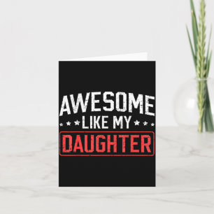 Carte Incroyable comme ma fille Drôle Papa Papy Maman Ma