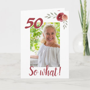 Carte Inspirational Funny 50th Birthday Floral Photo