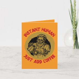 Carte Instant Homme Juste Ajouter Café - Drôle Café