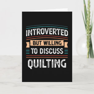 Carte Introverti prêt à discuter de Quilting