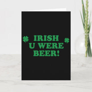 Carte Irish You Were Beer Shirt Drinking Men Women St Pa