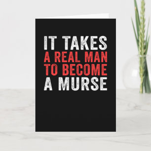 Carte It Takes A Murse Male Nurse Murse Nursing