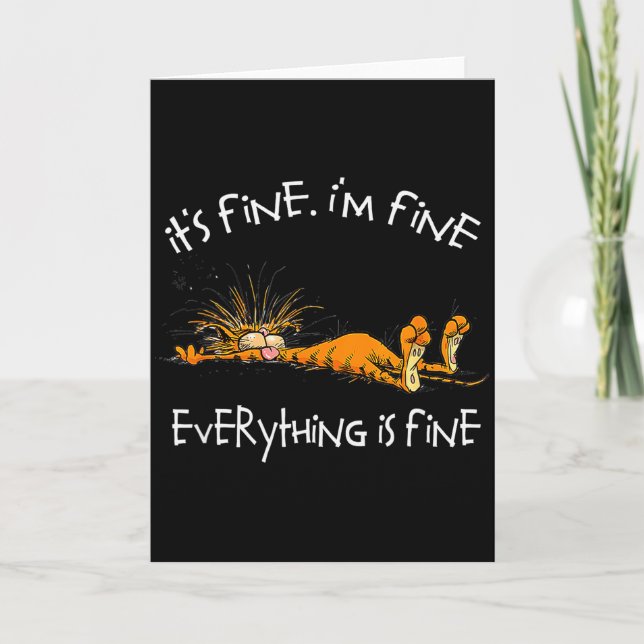 Carte It's Fine I'm Fine Everything Is Fine Funny Cat Lo (Devant)