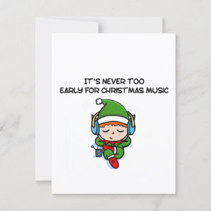 Carte It's never to early for christmas music