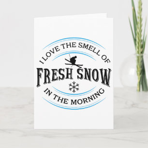 Carte J'adore l'odeur de la neige fraîche le matin, Ski