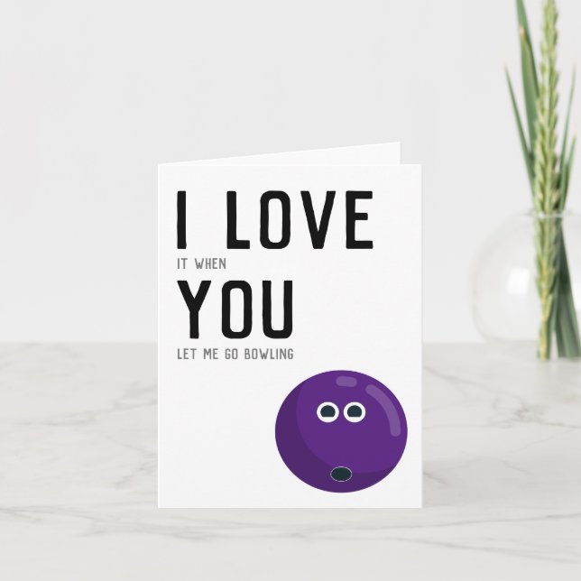 Carte "J'adore quand tu me laisses aller au bowling" | V (Devant)