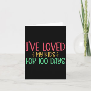 Carte J'Ai Aimé Mes Enfants Pendant 100 Jours Enseignant