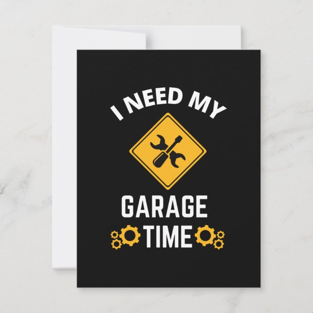 Carte J'Ai Besoin De Mon Temps De Garage (Devant)