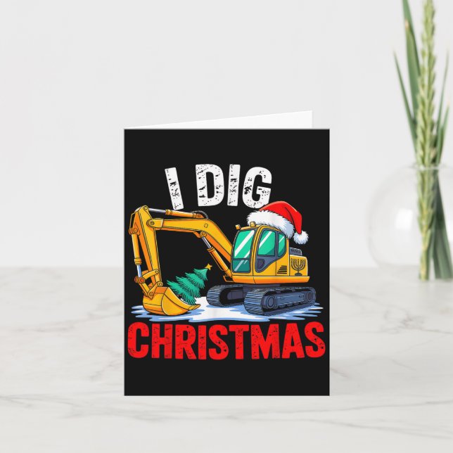 Carte J'ai creusé Noël Excavateur Construction Xmas (Devant)