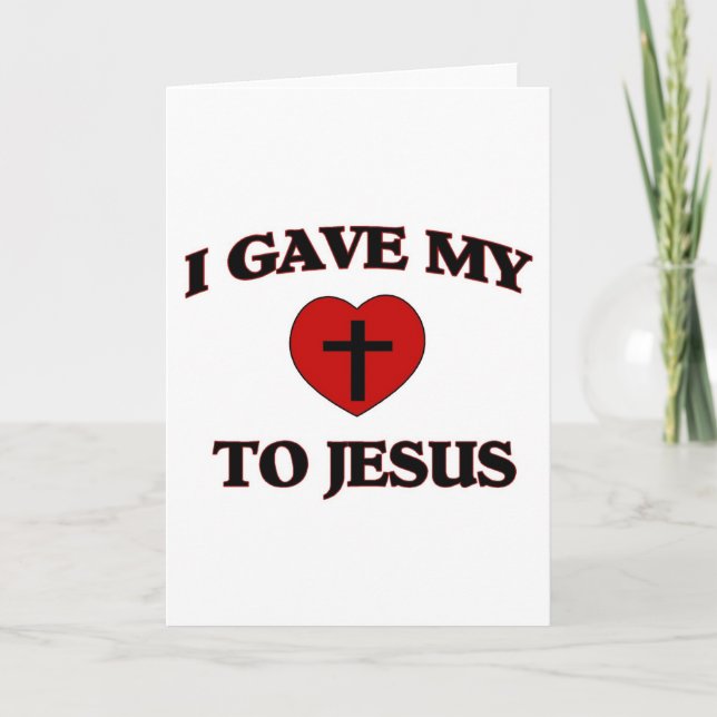 Carte J'Ai Donné Mon Coeur À Jésus (Devant)