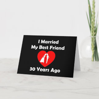Carte J'ai épousé mon meilleur ami il y a 30 ans
