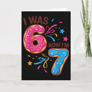 Carte J'ai eu 7 ans pour mon anniversaire J'avais 6 ans