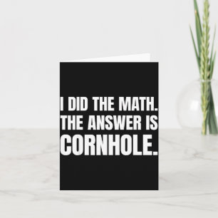 Carte J'ai fait le calcul, la réponse est Cornhole 