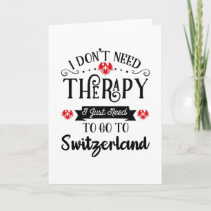 Carte J'ai juste besoin d'aller en Suisse Cadeau de voya