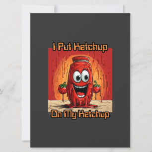 Carte J'Ai Mis Ketchup Sur Mon Ketchup, drôle, dessin an
