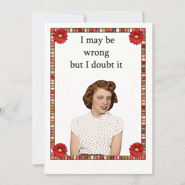 Carte J'Ai Peut-Être Tort, Mais Je Le Doute ! (Devant)