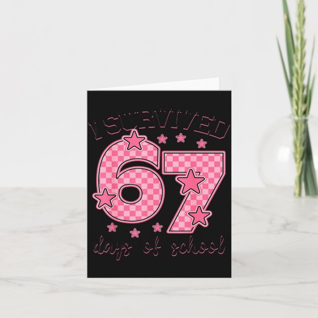 Carte J'ai Survécu 67 Jours D'école Drôle 67 Mème Enseig (Devant)