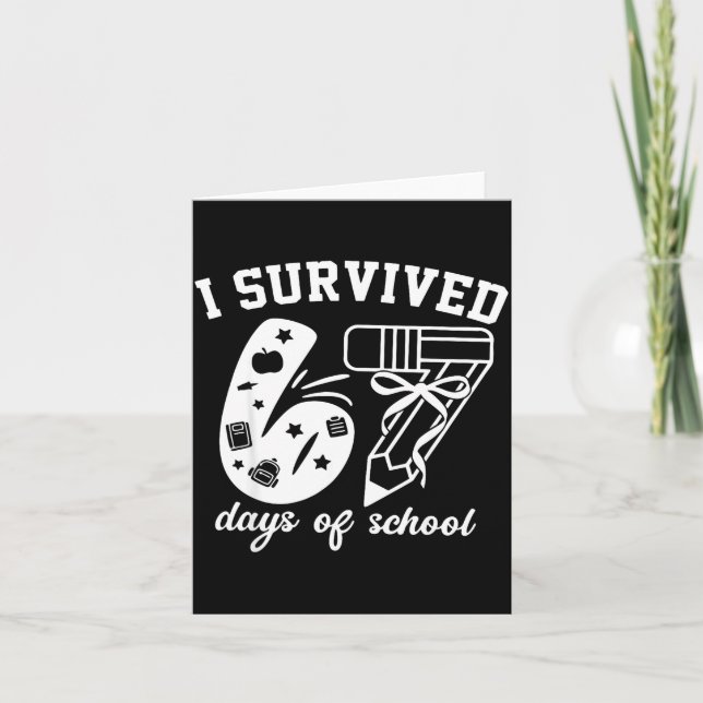 Carte J'ai Survécu 67 Jours D'école Drôle 67 Mème Enseig (Devant)