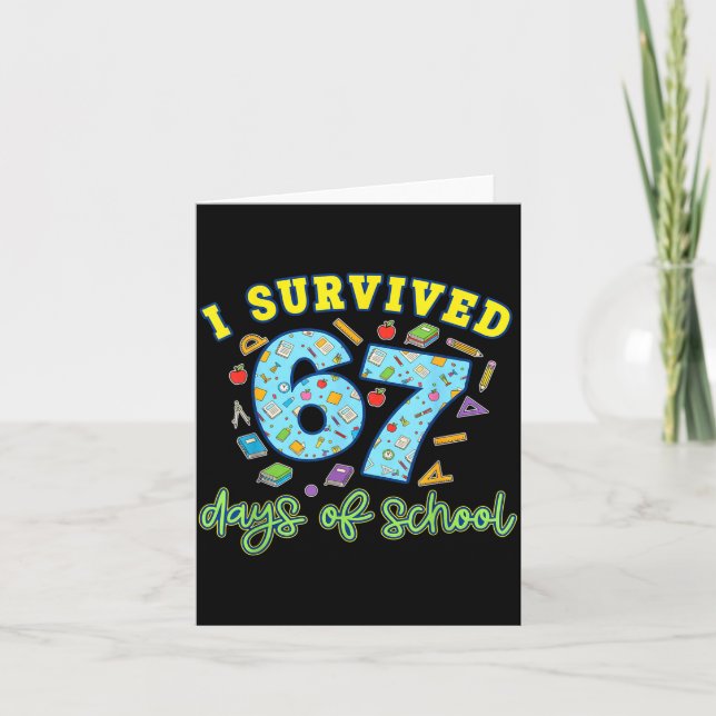 Carte J'ai Survécu 67 Jours D'école Drôle 6 7 Mème Ensei (Devant)