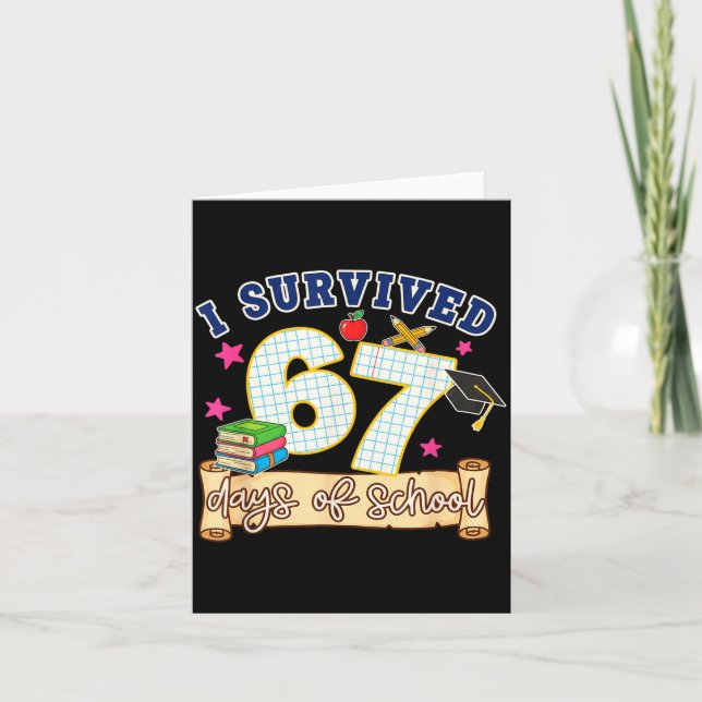 Carte J'ai Survécu 67 Jours D'école Drôle 6 7 Mème Prof (Devant)