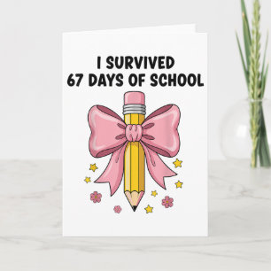 Carte J'ai survécu 67 jours d'école Six Sept Mème pour m