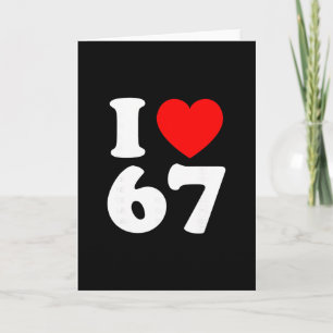 Carte J'aime 67 ans 67e anniversaire fête Anniversaire