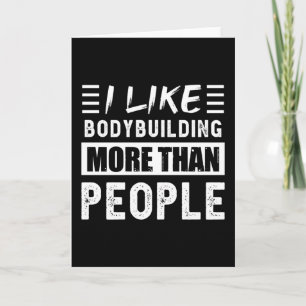 Carte J'aime la construction du corps plus que les gens 