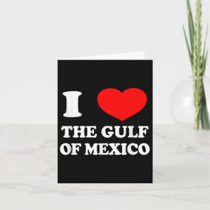 Carte J'Aime Le Golfe Du Mexique Usa Funny 2025 Dank Mem