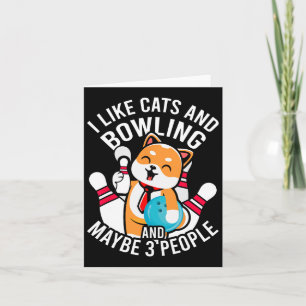 Carte J'Aime Les Chats Et Le Bowling Et Peut-Être 3 Pers