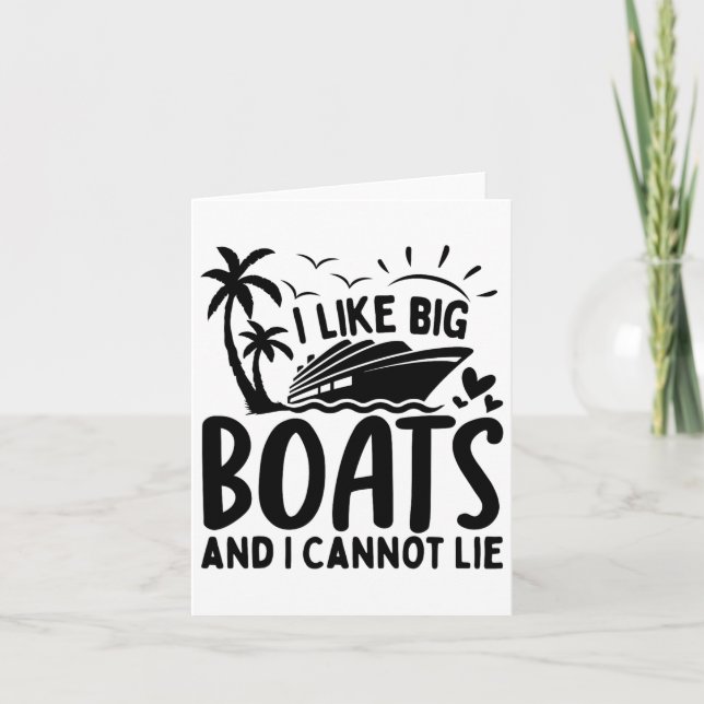 Carte J'Aime Les Gros Bateaux Et Je Ne Peux Pas Mentir F (Devant)