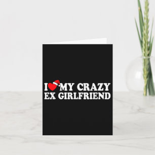 Carte J'aime mon ex petite amie folle Cœur J'aime mon ex