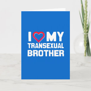 CARTE J'AIME MON FRÈRE TRANSEXUEL