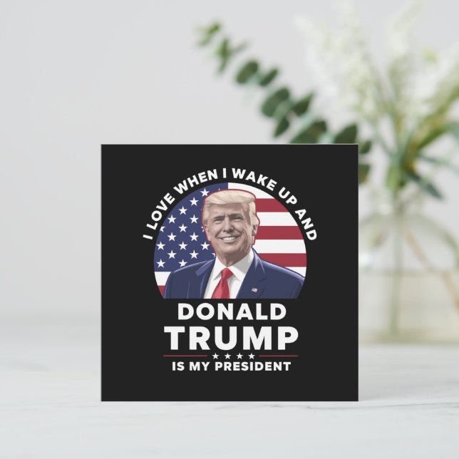 Carte J'aime quand je me réveille et Donald Trump mon pr (Debout devant)