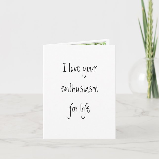 Carte J'aime ton enthousiasme pour la vie (Devant)