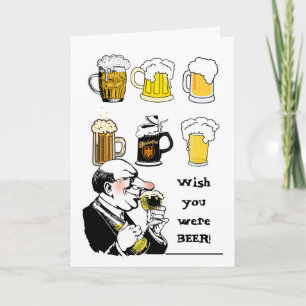 Carte J'Aimerais Que Vous Soyez Bière Ici Drôle Vous Man