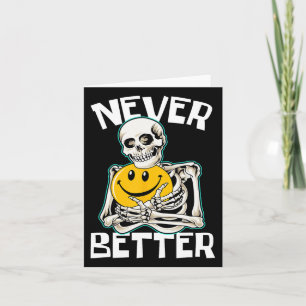 Carte Jamais Mieux Skeleton amusant Skull Halloween Cost