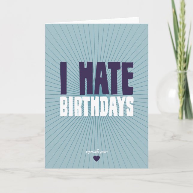Carte Je déteste les anniversaires (Devant)