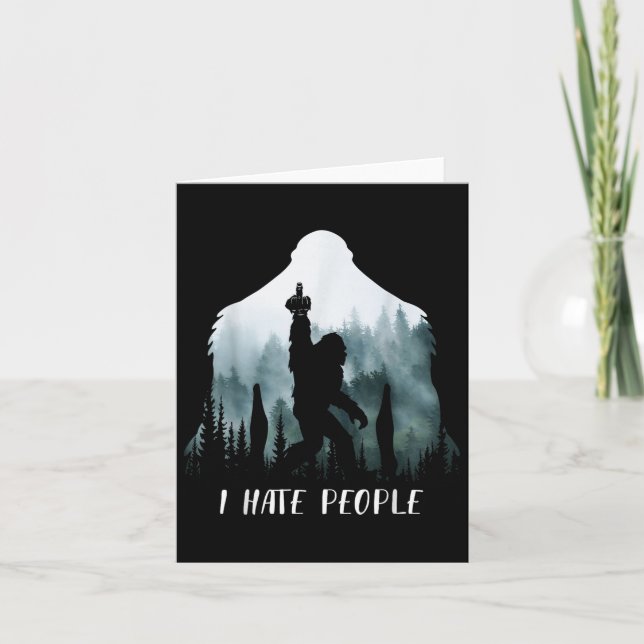 Carte Je Déteste Les Gens Bigfoot Drôle Bigfoot Camping  (Devant)