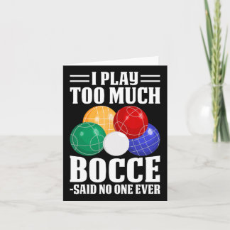 Carte Je Joue Trop De Bocce Dit Personne Jamais Drôle Bo