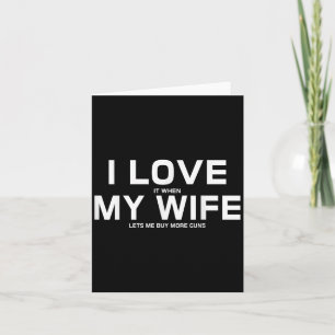 Carte Je L'Aime Quand Ma Femme Me Laisse Acheter Plus D'