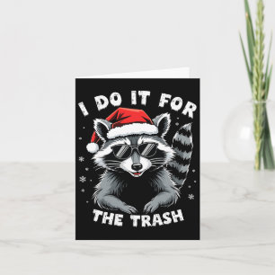 Carte Je Le Fais Pour La Trash Funny Raccoon Noël Sant