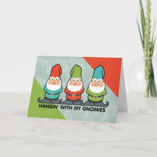 Carte Je M'Accroche Avec Mes Gnomies Homies