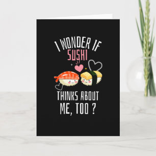 Carte Je me demande si le sushi pense aussi à moi
