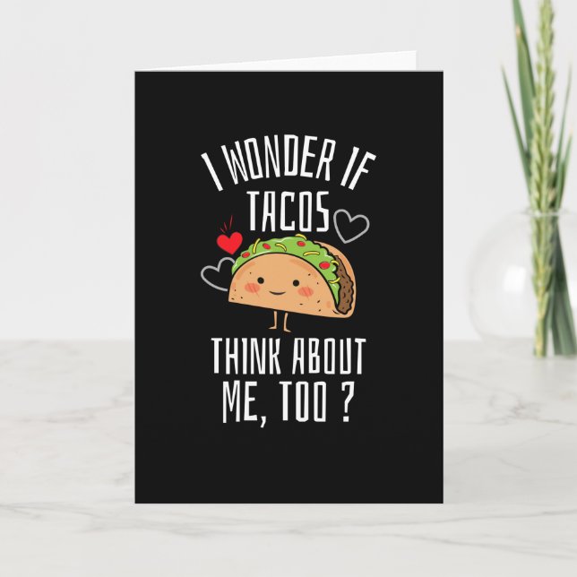 Carte Je Me Demande Si Tacos Pense À Moi Aussi (Devant)