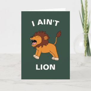 Carte Je n'ai pas de lion drôle de faune sauvage Jungle 