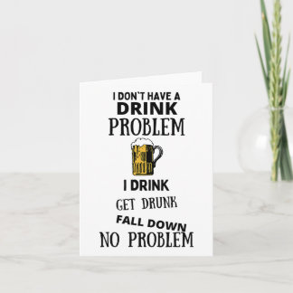 Carte Je n'ai pas de problème de boisson Je bois Se fair